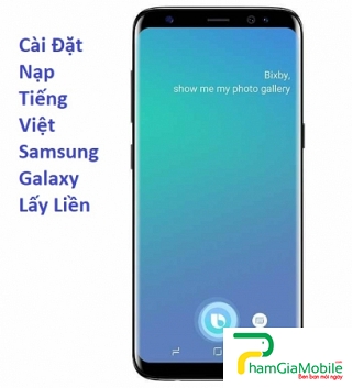 Cài Đặt Nạp Tiếng Việt Samsung Galaxy S9